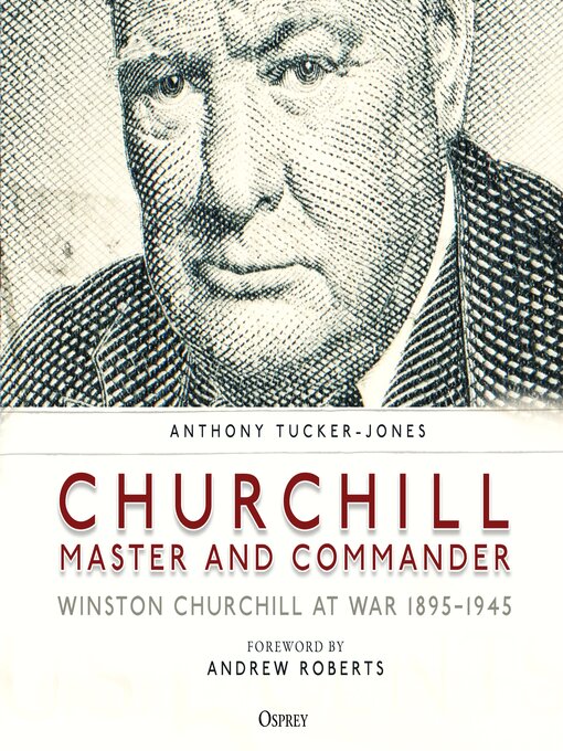 Title details for Churchill, Master and Commander by Anthony Tucker-Jones - Available